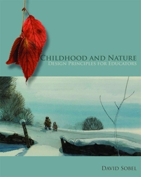 Paperback Childhood and Nature: Design Principles for Educators Book