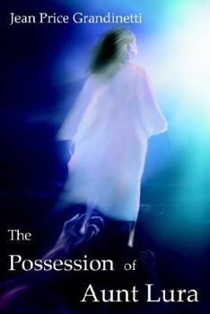 Paperback The Possession of Aunt Lura Book