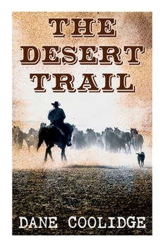 Paperback The Desert Trail: Western Novel Book
