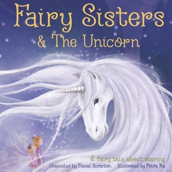 Hardcover Fairy Sisters & the Unicorn: A Fairy Tale about Sharing Book