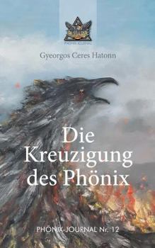 Paperback Die Kreuzigung des Phönix [German] Book