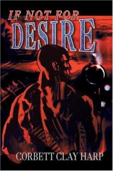 Paperback If Not For Desire Book