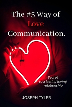 Paperback The #5 Way of Love Communication.: Secret to A long Lasting Relationship Book