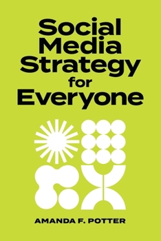 Paperback Social Media Strategy for Everyone [Large Print] Book