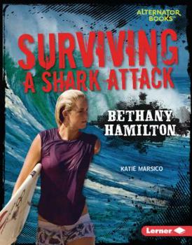 Library Binding Surviving a Shark Attack: Bethany Hamilton Book