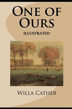 Paperback One of Ours (Pulitzer Prize for Fiction 1923) Illustrated Book
