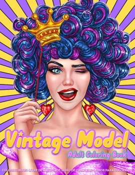 Adult Coloring Book - Vintage Model: Coloring Pages for Adults featuring Stress Relieving Design of Beautiful Woman Portrait - Perfect Coloring Book for Relaxation