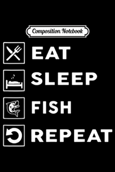 Paperback Composition Notebook: eat sleep fish repeat chef son Journal/Notebook Blank Lined Ruled 6x9 100 Pages Book