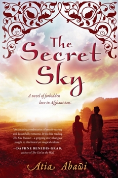 Paperback The Secret Sky: A Novel of Forbidden Love in Afghanistan Book