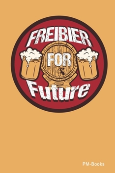 Paperback Freibier For Future: Kariertes A5 Notizbuch oder Heft f?r Sch?ler, Studenten und Erwachsene [German] Book