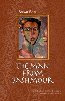 Hardcover The Man from Bashmour: A Modern Arabic Novel Book