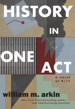 Paperback History in One Act: A Novel of 9/11 Book