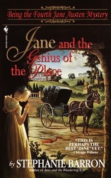 Jane and the Genius of the Place: Being the Fourth Jane Austen Mystery - Book #4 of the Jane Austen Mysteries