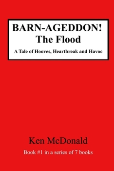 Paperback BARNAGEDDON! The Flood: A Tale of Hooves, Heartbreak and Havoc Book