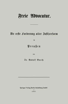 Paperback Freie Advocatur: Die Erste Forderung Aller Justizreform in Preußen [German] Book