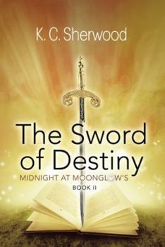 Hardcover Midnight at Moonglow's: The Sword of Destiny Book II Book