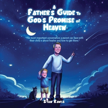 Paperback A Father's Guide to God's Promise of Heaven Book