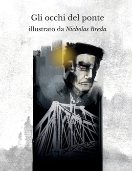 Paperback Gli occhi del ponte: illustrato da Nicholas Breda [Italian] Book