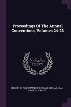 Paperback Proceedings Of The Annual Conventions, Volumes 24-26 Book