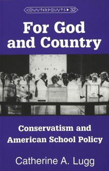 Paperback For God and Country: Conservatism and American School Policy Book