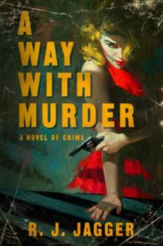 A Way With Murder: A Novel of Crime - Book  of the Bryson Wilde