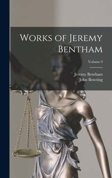 Hardcover Works of Jeremy Bentham; Volume 9 Book