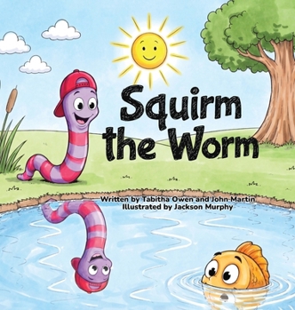 Hardcover Squirm the Worm Book