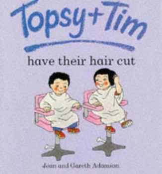 Paperback Topsy and Tim Have Their Hair Cut (Topsy & Tim) Book