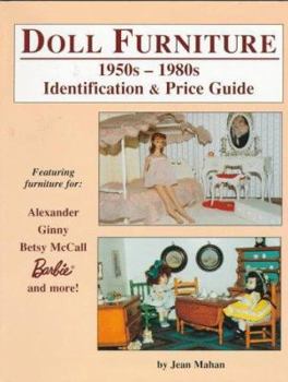 Doll Furniture: 1950s-1980s Identification & Price Guide