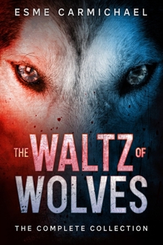 Paperback The Waltz of Wolves: The Complete Collection Book