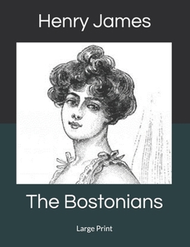 Paperback The Bostonians: Large Print Book