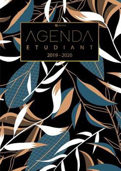 Agenda Etudiant 2019/2020 - Calendrier, Agenda Semainier de Août 2019 à Août 2020 et Agenda Journalier Scolaire - Cadeau Enfant et Étudiant (French Edition)