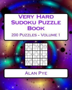 Paperback Very Hard Sudoku Puzzle Book Volume 1: Very Hard Sudoku Puzzles For Advanced Players Book