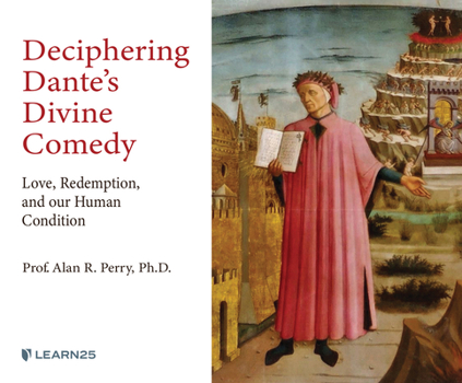 Audio CD Deciphering Dante's Divine Comedy: Love, Redemption, and Our Human Condition Book