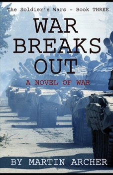 WAR BREAKS OUT: What would have happened if there had been a war between NATO and the Soviet Union (Soldiers and Marines) - Book #3 of the Soldiers and Marines