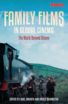 Hardcover Family Films in Global Cinema: The World Beyond Disney Book