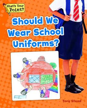 Paperback Should We Wear School Uniforms? Book