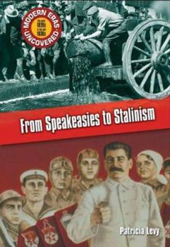 Modern Eras Uncovered: From Speakeasies to Stalinism - Book #2 of the Modern Eras Uncovered