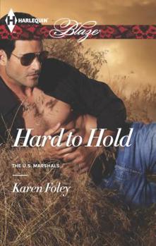 Hard to Hold - Book #1 of the U.S. Marshals