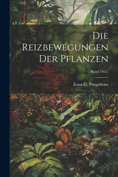 Paperback Die Reizbewegungen der Pflanzen; Band 1912. [German] Book