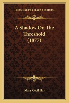 Paperback A Shadow On The Threshold (1877) Book