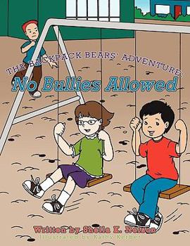 Paperback The Backpack Bears' Adventure: No Bullies Allowed Book