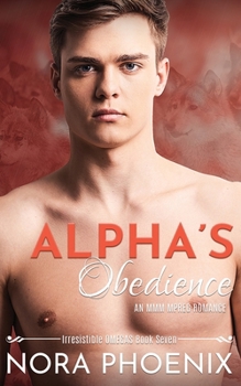 Paperback Alpha's Obedience: An MMM Mpreg Romance Book