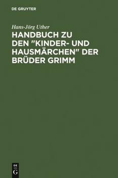 Hardcover Handbuch zu den "Kinder- und Hausmärchen" der Brüder Grimm: Entstehung - Wirkung - Interpretation (German Edition) [German] Book