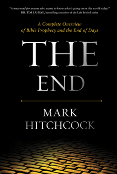 Hardcover The End: A Complete Overview of Bible Prophecy and the End of Days Book