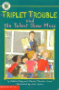 Triplet Trouble and the Talent Show Mess (Triplet Trouble) - Book #1 of the Triplet Trouble