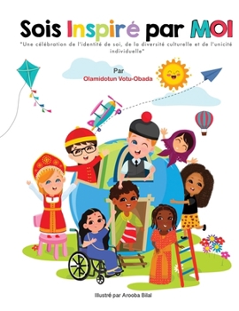 Sois Inspire Par Moi: A French Translation of Be Inspired By Me (French Edition)