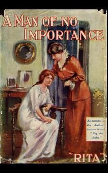Paperback A Man of no Importance.: A romantic novel, first published in 1907. Book