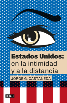 Paperback Estados Unidos: En La Intimidad Y a la Distancia / United States: Up Close and at a Distance [Spanish] Book