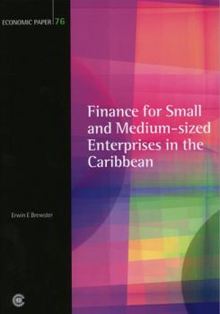 Paperback Finance for Small and Medium-sized Enterprises in the Caribbean: Economic Paper 76 (Economic Paper Series) Book